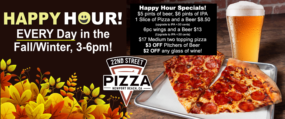 22nd Street Pizza Fall/Winter Happy Hour Specials